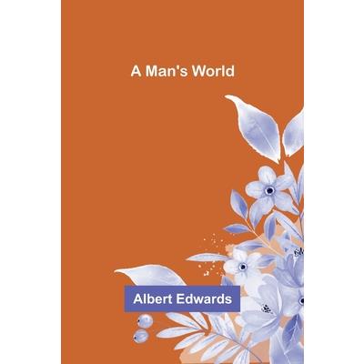 A Man’s World