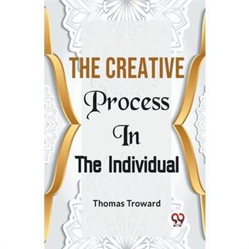 The Creative Process In The Individual