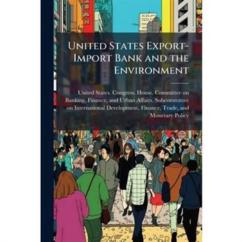 United States Export-Import Bank and the Environment