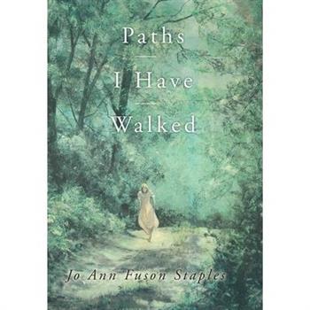 Paths I Have Walked