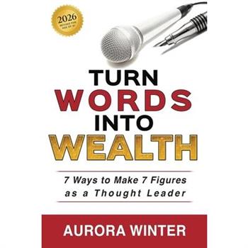 Turn Words Into Wealth
