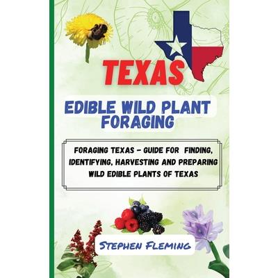 Texas Edible Wild Plant Foraging