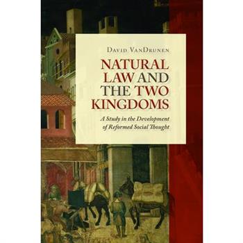 Natural Law and the Two Kingdoms