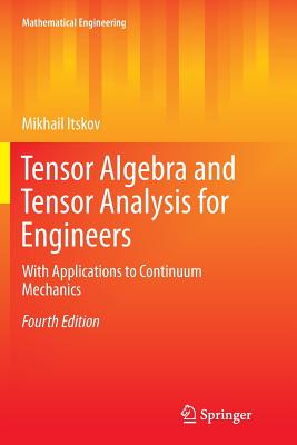 Tensor Algebra and Tensor Analysis for Engineers