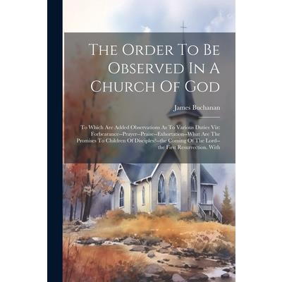 The Order To Be Observed In A Church Of God