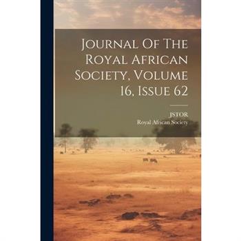 Journal Of The Royal African Society, Volume 16, Issue 62
