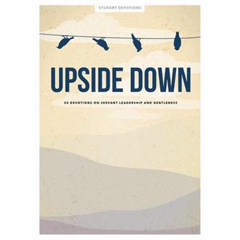 Upside Down - Teen Devotional, 11