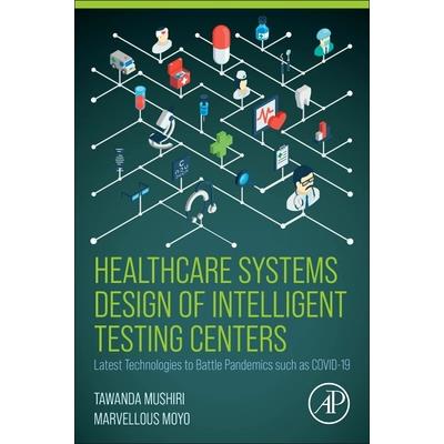 Healthcare Systems Design of Intelligent Testing Centers