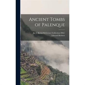 Ancient Tombs of Palenque