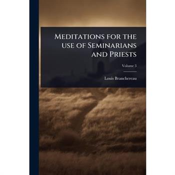 Meditations for the use of Seminarians and Priests
