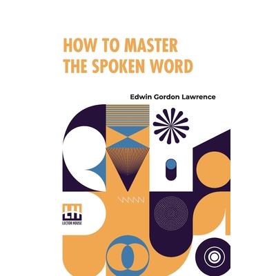 How To Master The Spoken Word