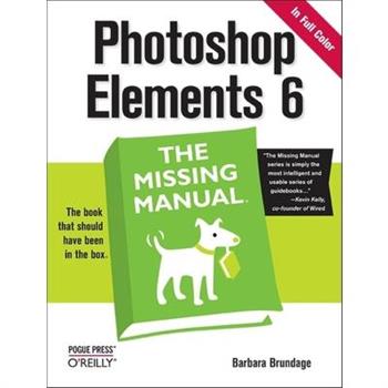 Photoshop Elements 6: The Missing Manual