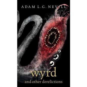 Wyrd and Other Derelictions