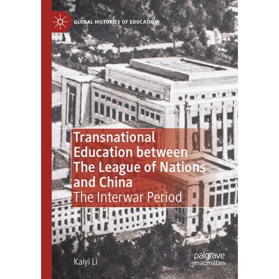 Transnational Education Between the League of Nations and China Transnational Education Between the League of Nations and China