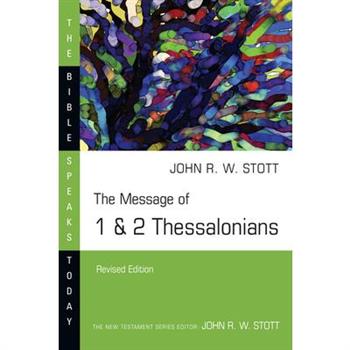 The Message of 1 & 2 Thessalonians