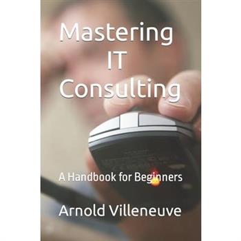 Mastering IT Consulting