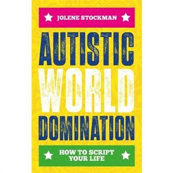 Autistic World Domination