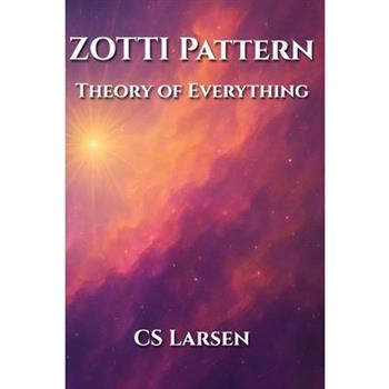 ZOTTI Pattern - Theory of Everything