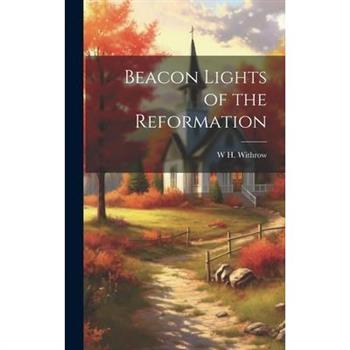 Beacon Lights of the Reformation