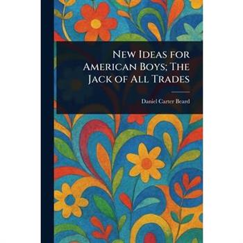 New Ideas for American Boys; The Jack of All Trades