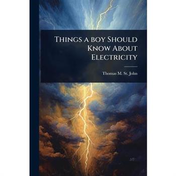 Things a boy Should Know About Electricity