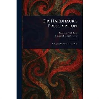 Dr. Hardhack's Prescription