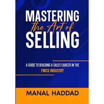 Mastering the Art of Selling