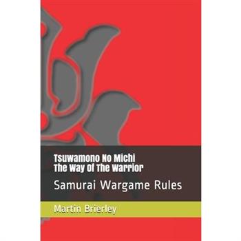 Tsuwamono No Michi - The Way Of The Warrior