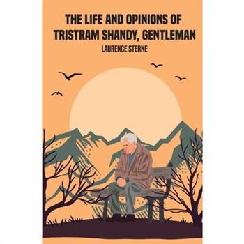 The Life and Opinions of Tristram Shandy, Gentleman