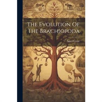 The Evolution Of The Brachiopoda