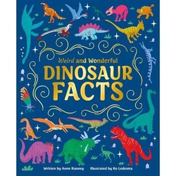 Weird and Wonderful Dinosaur Facts