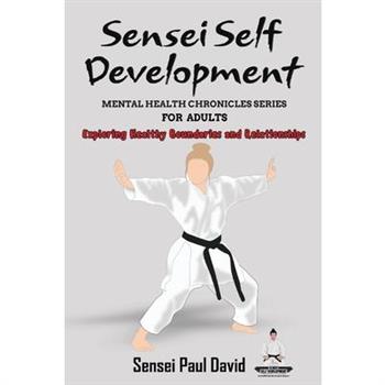 Sensei Self Development Mental Health Chronicles Series