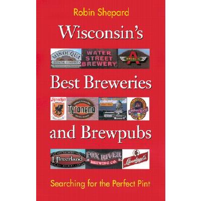 Wisconsin's Best Breweries and Brewpubs