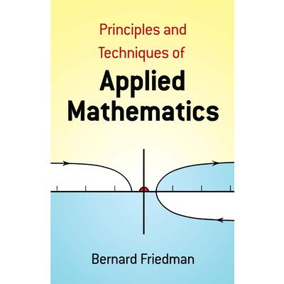 Principles and Techniques of Applied Mathematics