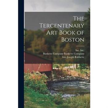 The Tercentenary Art Book of Boston