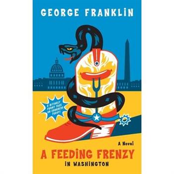 A Feeding Frenzy in Washington