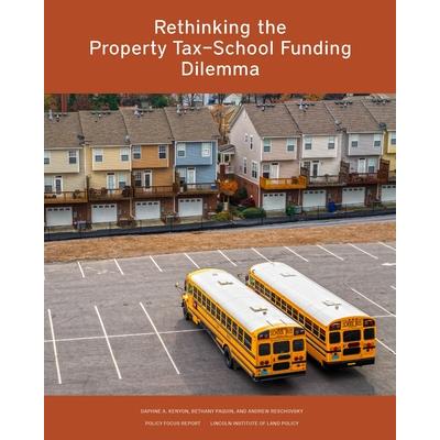 Rethinking the Property Tax-School Funding Dilemma