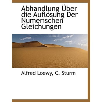 Abhandlung Uber Die Auflosung Der Numerischen Gleichungen