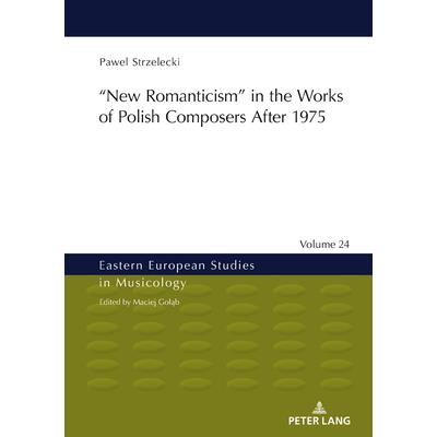 ‟New Romanticism in the Works of Polish Composers After 1975