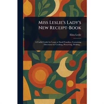 Miss Leslie's Lady's New Receipt-Book