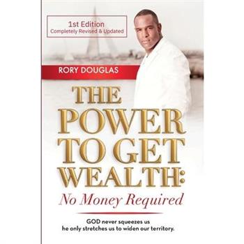 The Power to Get Wealth