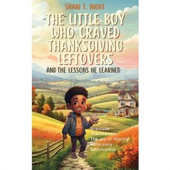 The Little Boy Who Craved Thanksgiving Leftovers