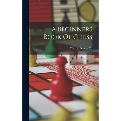 A Beginners Book Of Chess