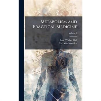 Metabolism and Practical Medicine