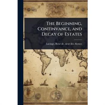 The Beginning, Continvance, and Decay of Estates