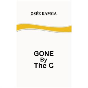 Gone by the C