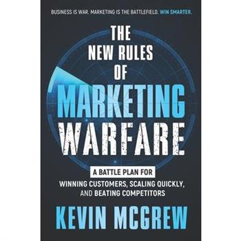 The New Rules of Marketing Warfare