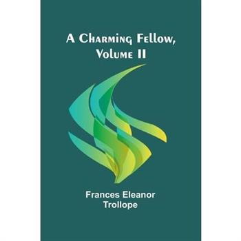 A Charming Fellow, Volume II