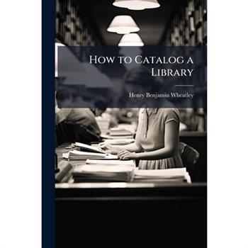 How to Catalog a Library