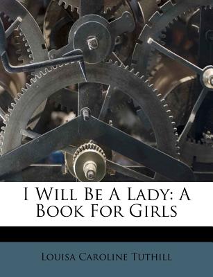 I Will Be a Lady